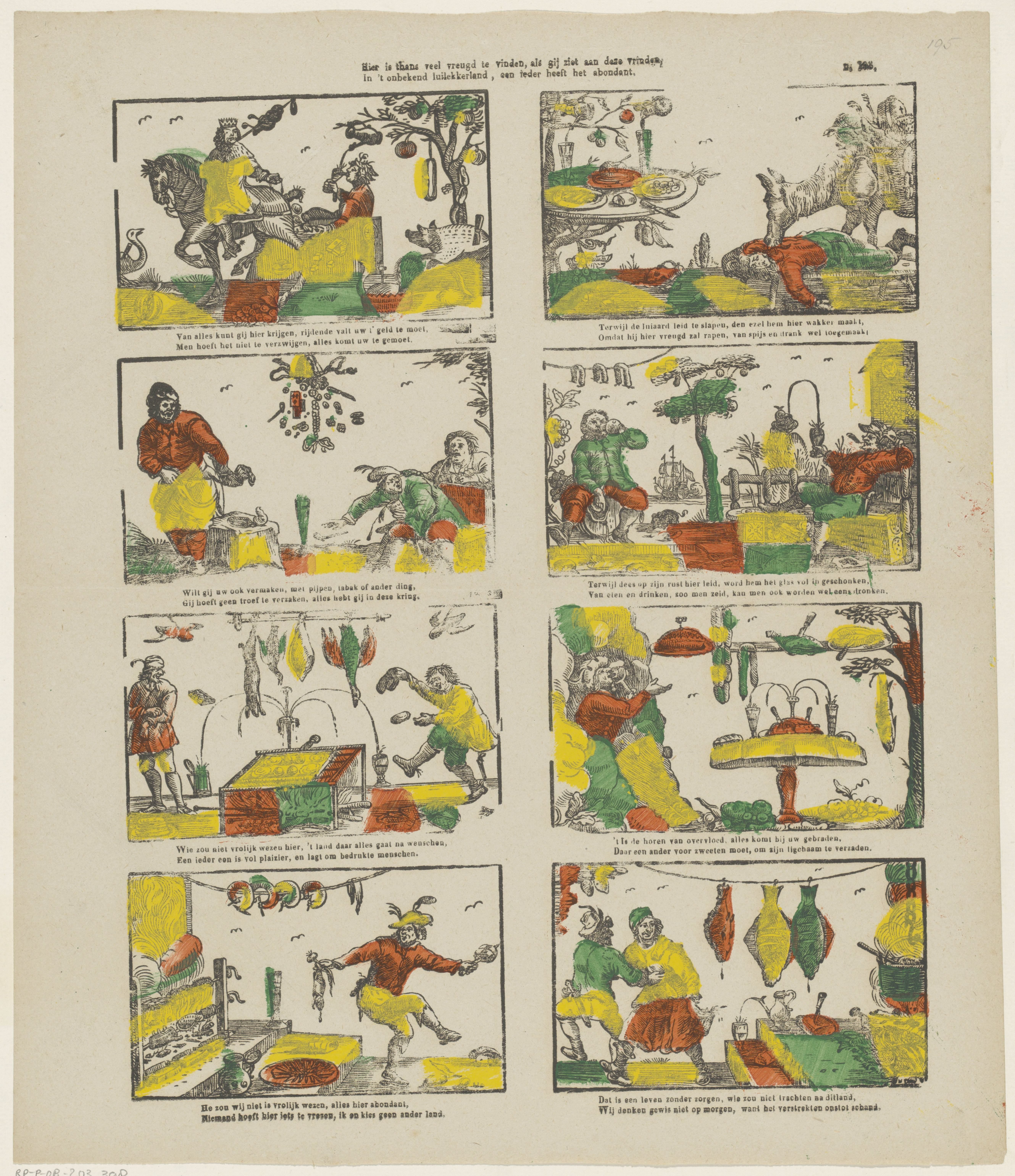 Hier is thans veel vreugd te vinden, als gij ziet aan deze vrinden, / In 't onbekend luilekkerland, een ieder heeft het abondant