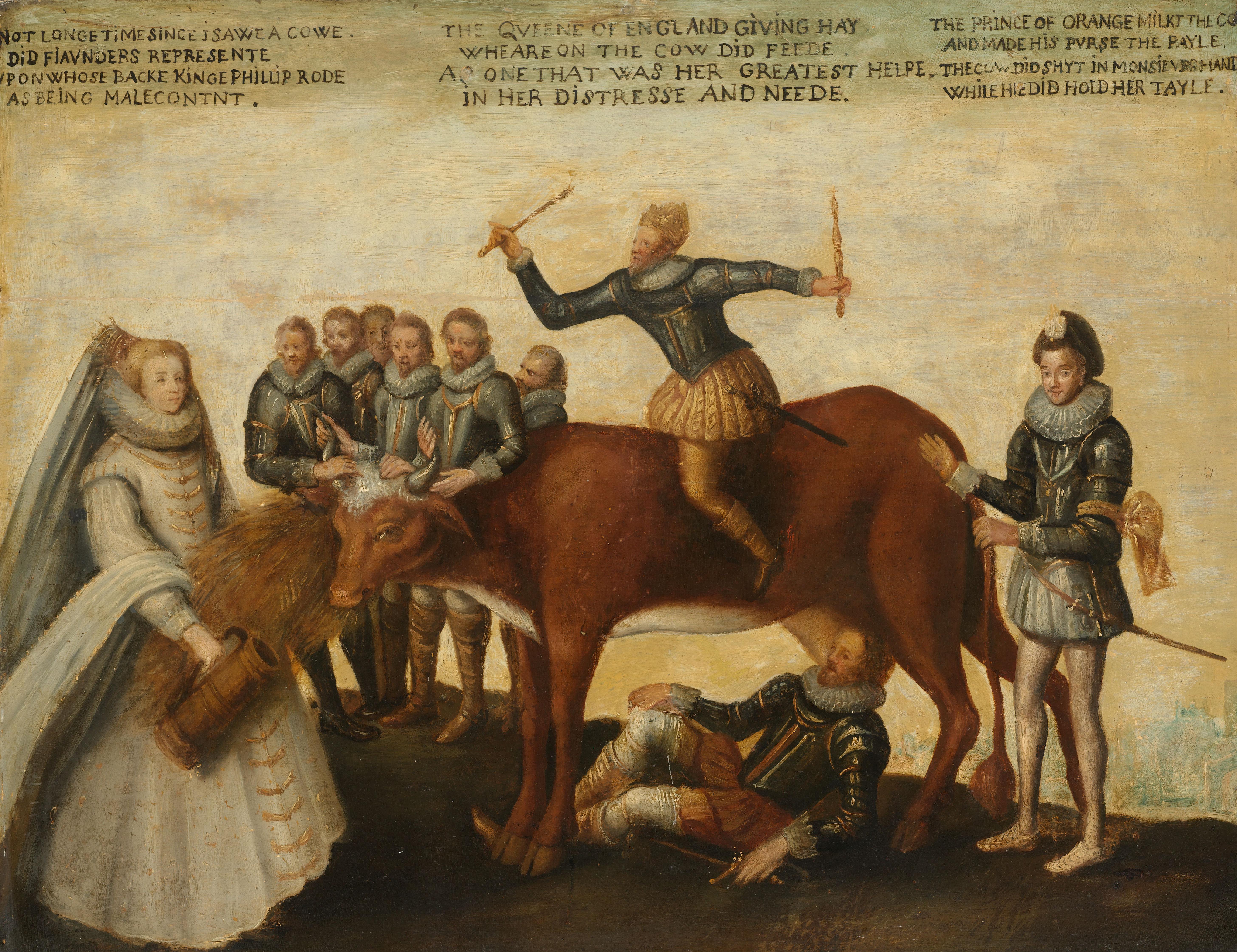 The Dairy Cow: The Dutch Provinces, Revolting against the Spanish King Philip II, Are Led by Prince William of Orange, The States General Entreat Queen Elizabeth I for Aid
