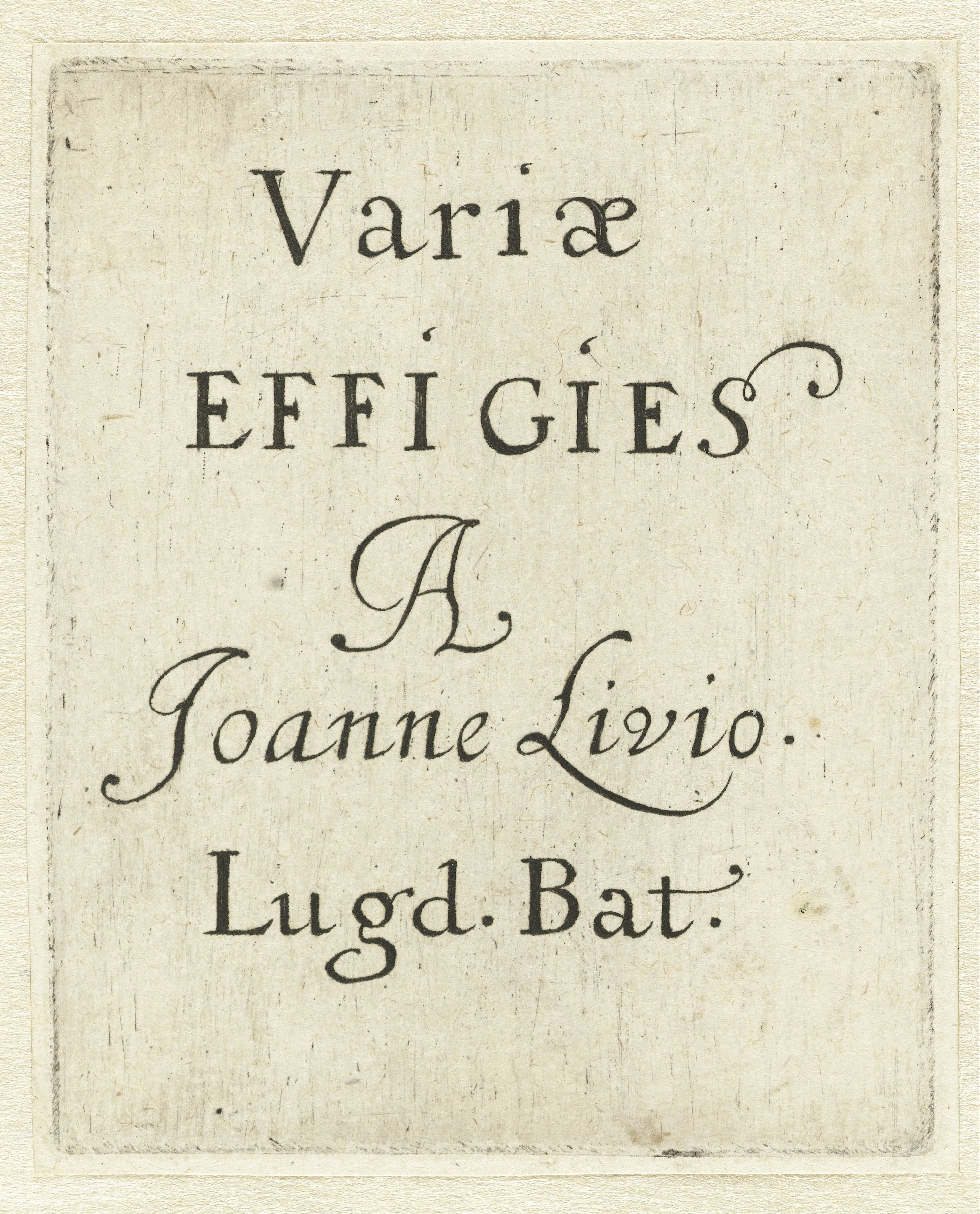 Variae Effigies a Joanne Livio. Lugd. Bat.