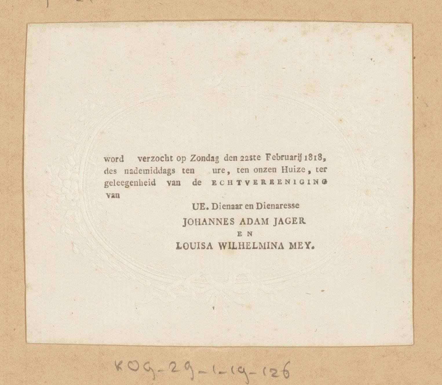 Uitnodiging voor de viering van het huwelijk van Johannes Adam Jager en Louisa Wilhelmina Mey, 22 februari 1818