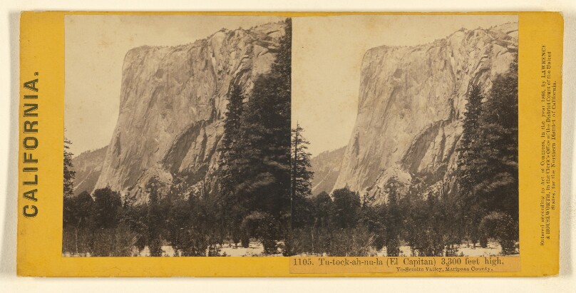 Tu-tock-ah-nu-la (El Capitan) 3,300 feet high, Yo-semite Valley, Mariposa County.