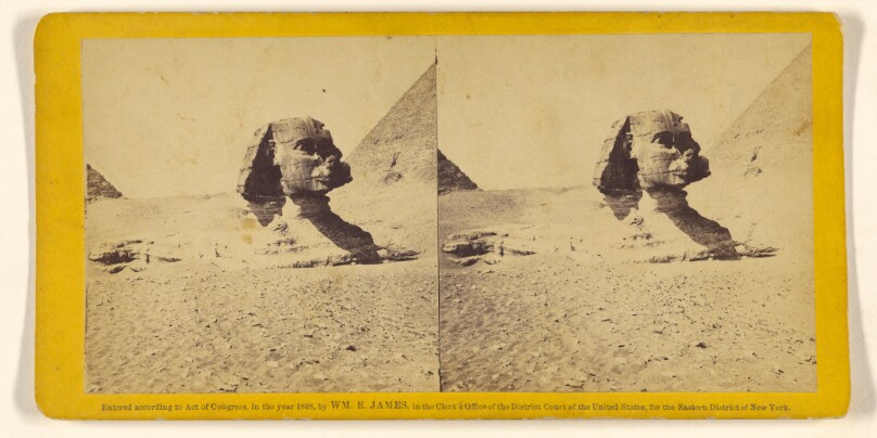 Sphynx. Near the base of the Pyramids. It is a fabled monster, with the head of a woman and body of a lion...150 feet long...
