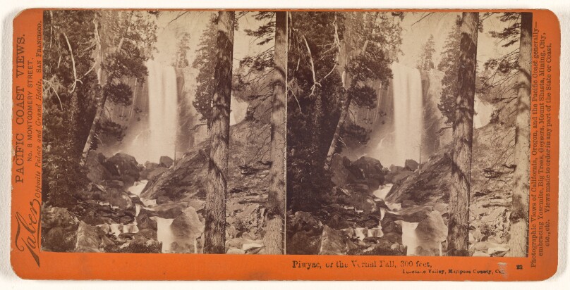 Piwyac, or the Vernal Fall, 300 feet, Yosemite Valley, Mariposa County, Cal.