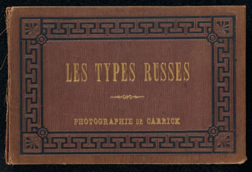 Les Types Russes. Photographie de Carrick. (cover title)