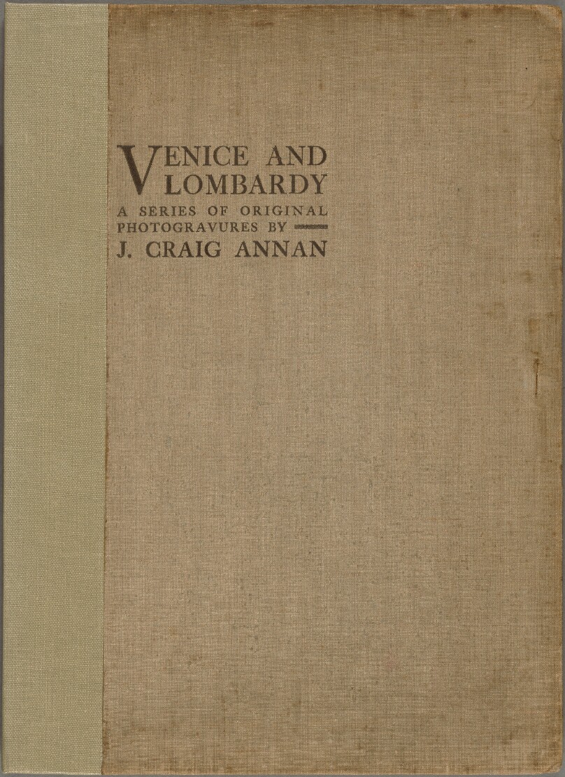 Venice and Lombardy: A Series of Original Photogravures