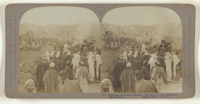 A wedding procession of Samaria. The villagers' noisy welcome to the bridegroom.