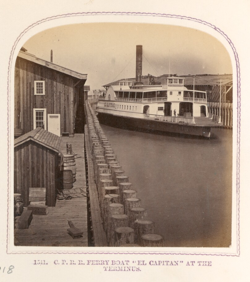 C.P.R.R. Ferry Boat "El Capitan" at the Terminus