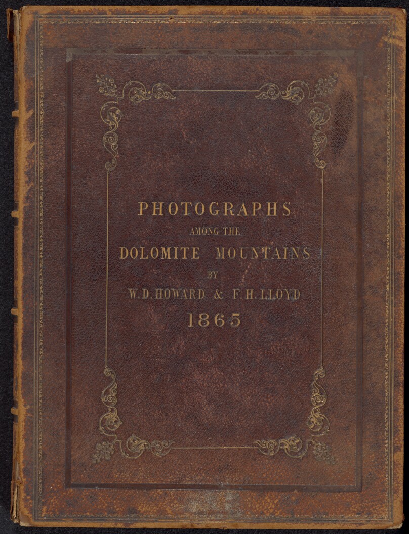 Photographs Among the Dolomite Mountains.