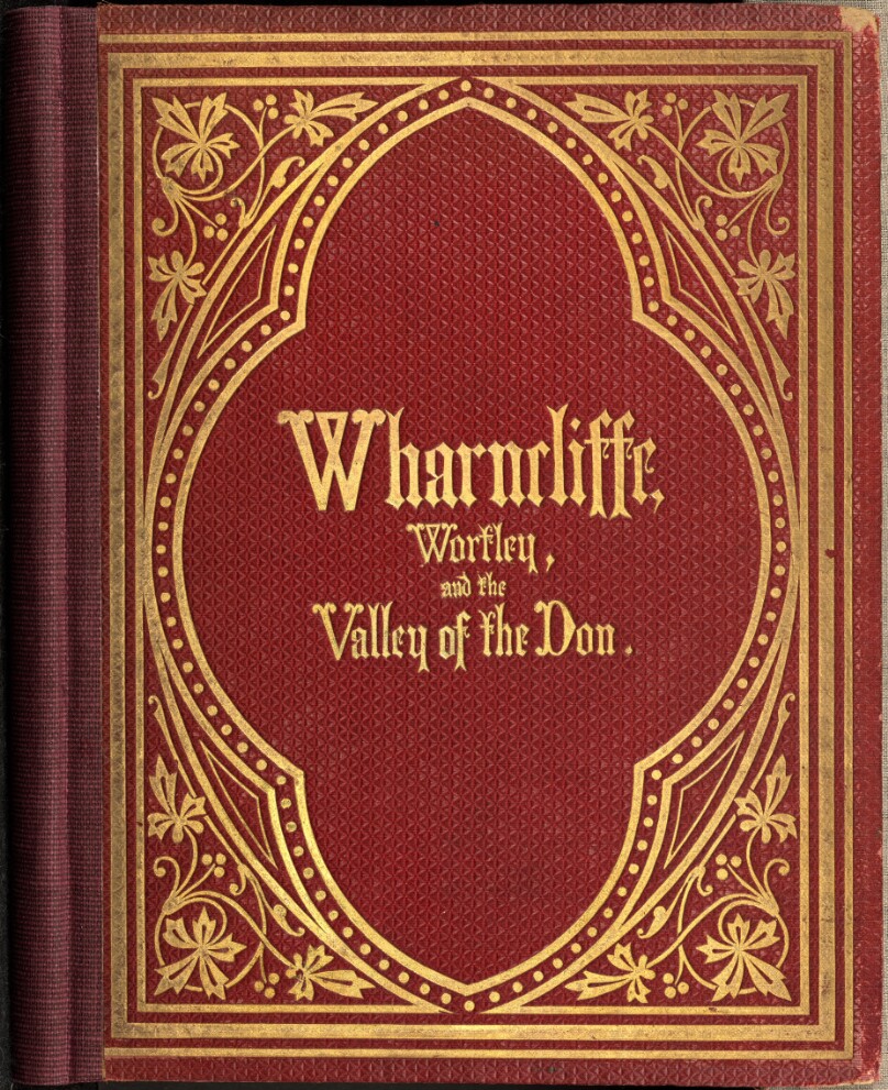 Wharncliffe, Wortley, and The Valley of the Don. Photographically Illustrated by Theophilus Smith.