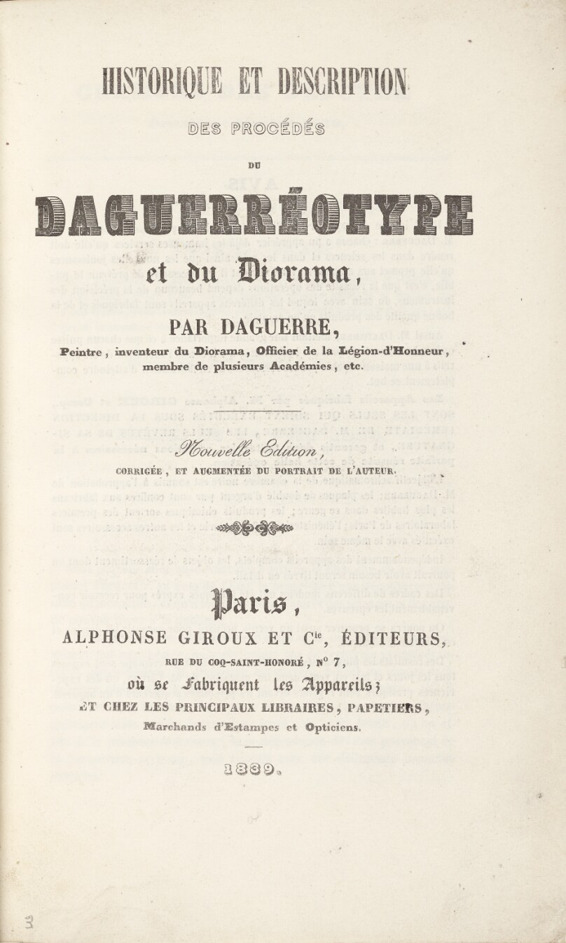 Historique et Description des Procedes du Daguerreotype et du Diorama...Nouvelle Edition, Corrigee...Portrait de l'auteur.