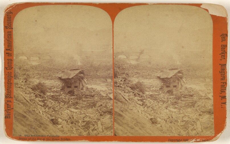The Johnstown Calamity. Scene of the fire at the Stone Bridge.