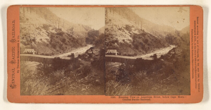 Eveing View on American River, below Cape Horn - Central Pacific Railroad.
