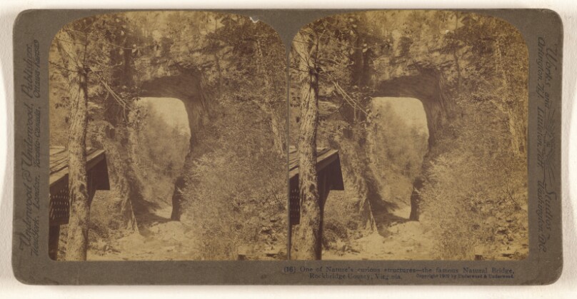 One of Nature's curious structures - the famous Natural Bridge, Rockbridge County, Virginia.