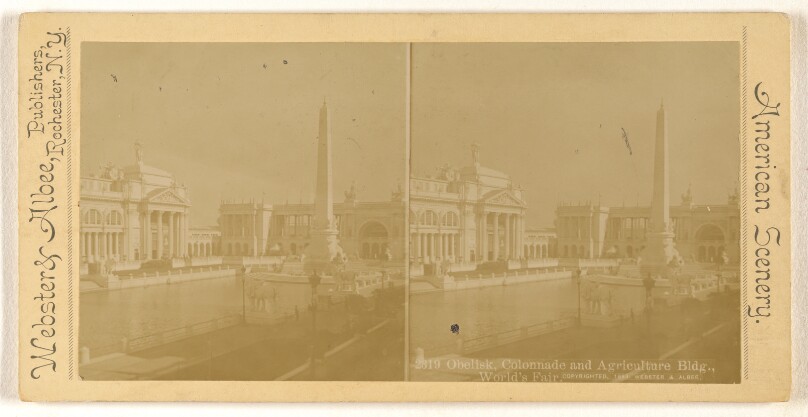 Obelisk, Colonnade and Agriculture Bldg., World's Fair.
