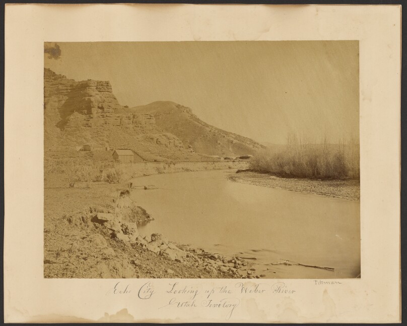 Echo City, Looking up Weber River, Utah Territory.