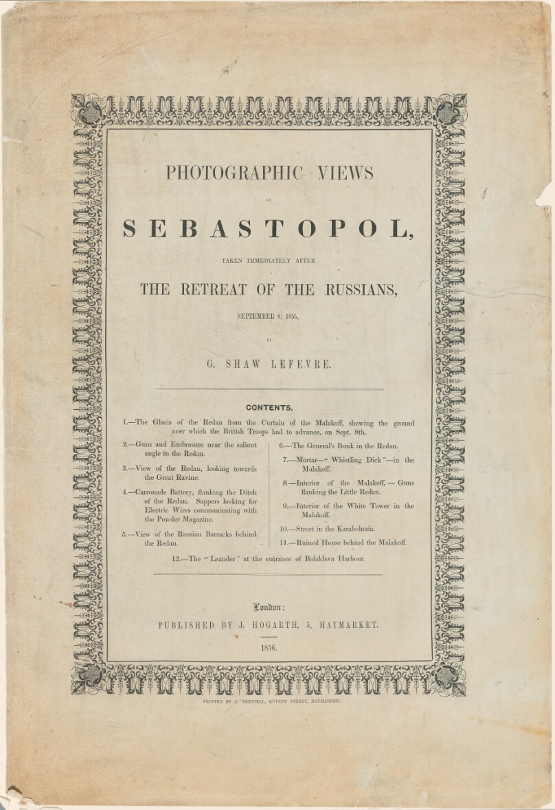 Photographic Views of Sebastopol, Taken Immediately after The Retreat of the Russians, September 8, 1855.