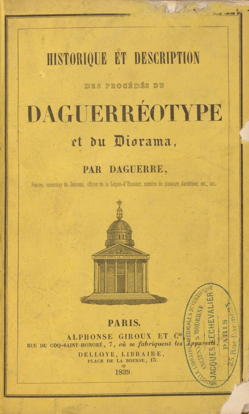 Historique et Description des Procedes du Daguerreotype et du Diorama.