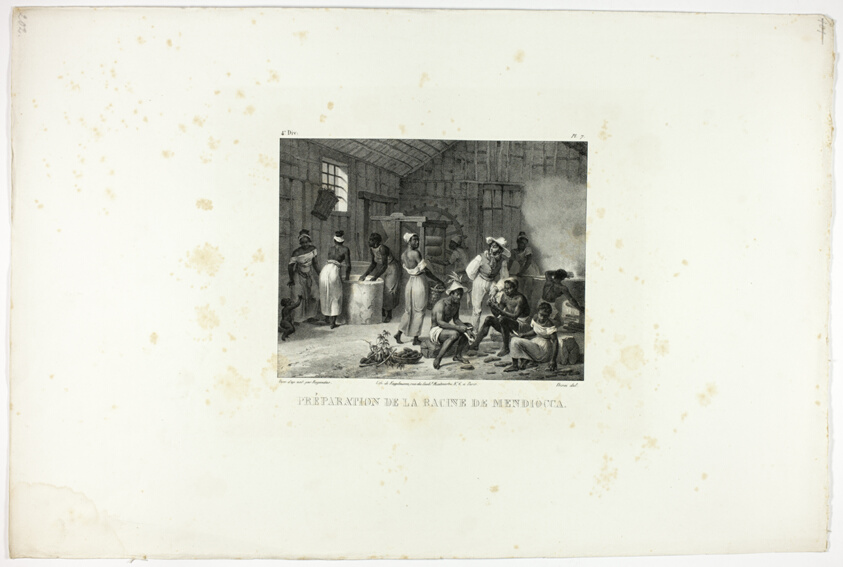 Preparation of the Mendiocca Root, plate 7 from Customs and traditions of Negroes, volume 4 of Voyage pittoresque dans le Brésil