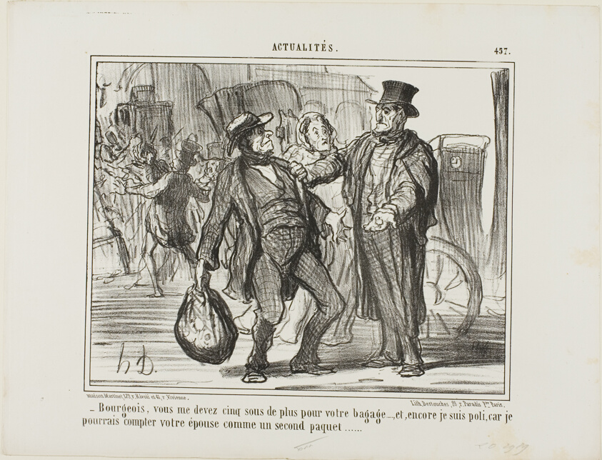 “- Citizen, you owe me another five sous for your luggage, and I am even generous because if I wanted to I could count your wife as a second piece of luggage,” plate 457 from Actualités