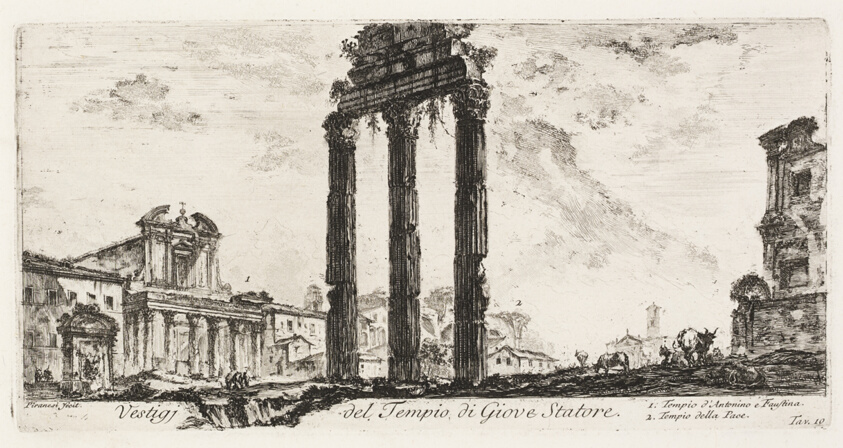 Ruins of the Temple of Jupiter Stator [Jupiter the Supporter]. 1. Temple of Antoninus and Faustina. 2. Temple of Peace, plate 10 from Some Views of Triumphal Arches and other Monuments