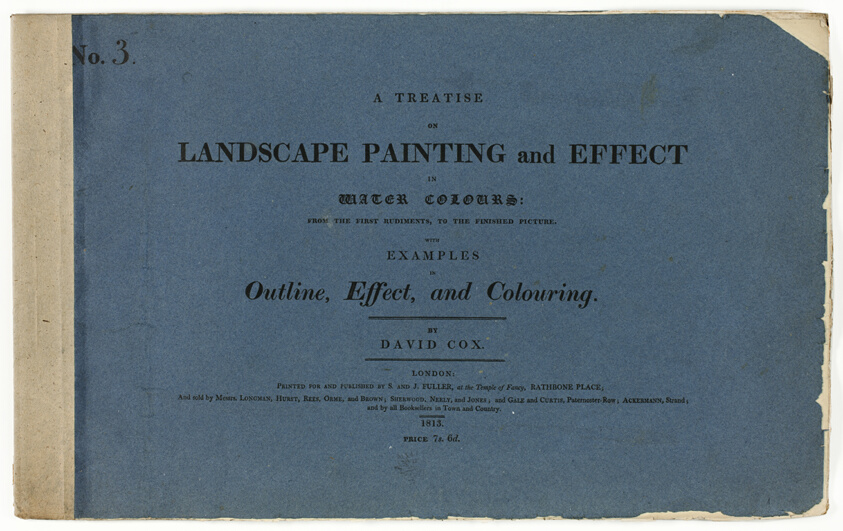 A Treatise on Landscape Painting and Effect in Water Colours: From the First Rudiments, to the Finished Picture No. 3