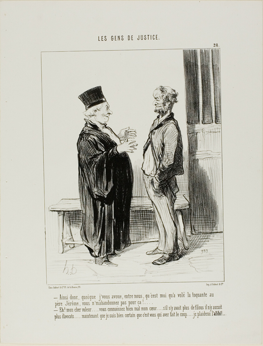 “- So even if I admit, between us, that I stole Father Jerome's watch, you won't drop my case? - My dear thief, you really don't understand my position... if there were no offenders there would hardly be any lawyers.... Now that I know you are guilty, I will work on your alibi...,” plate 28 from Les Gens De Justice
