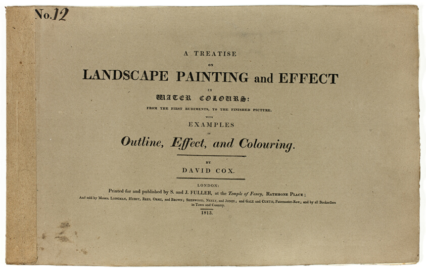 A Treatise on Landscape Painting and Effect in Water Colours: From the First Rudiments, to the Finished Picture No. 12