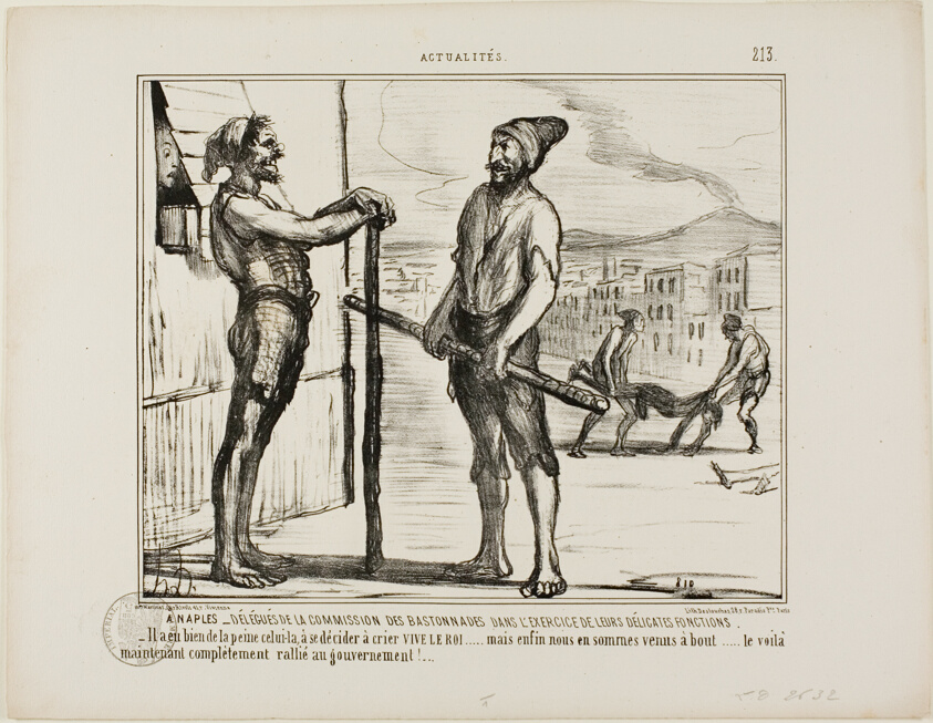 It Naples. - The Commission of Bastonnades During Their Delicate Job. “- It took a while to convince this one to yell: "LONG LIVE THE KING!"... but finally we got to the bottom... and now he is completely in favour of the Government..,” plate 213 from Actualités