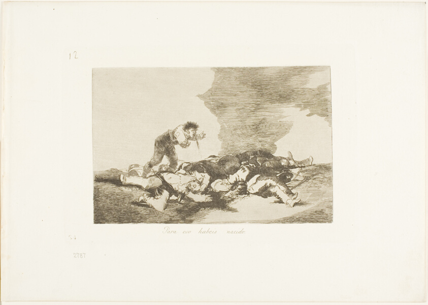 This is What You Were Born For, plate twelve from The Disasters of War