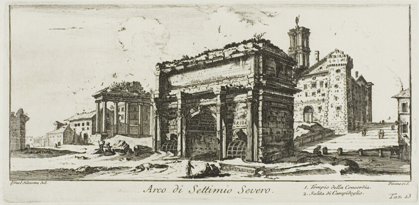 Arch of Septimius Severus. 1. Temple of Concord. 2. Ascent to the Capitoline Hill, plate 13 from Some Views of Triumphal Arches and other Monuments