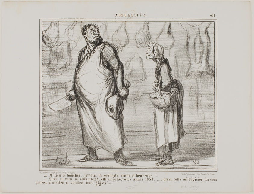 “- Mister butcher, I wish you a happy and healthy New Year… - What? This is going to be a nice one, this 1858… every grocer around the corner will be able to sell my mutton!…,” plate 481 from Actualités