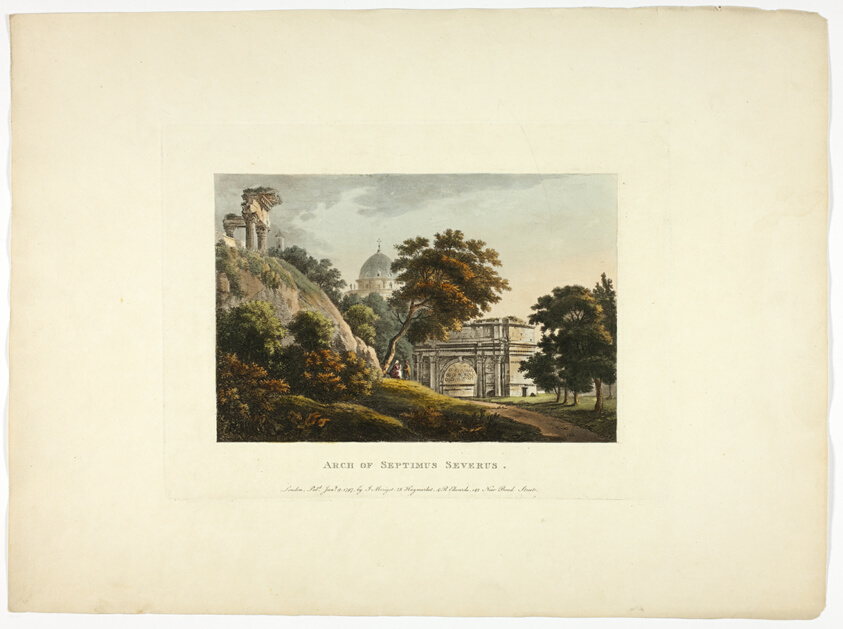 Arch of Septimus Severus, plate four from A Select Collection of Views and Ruins in Rome and its Vicinity