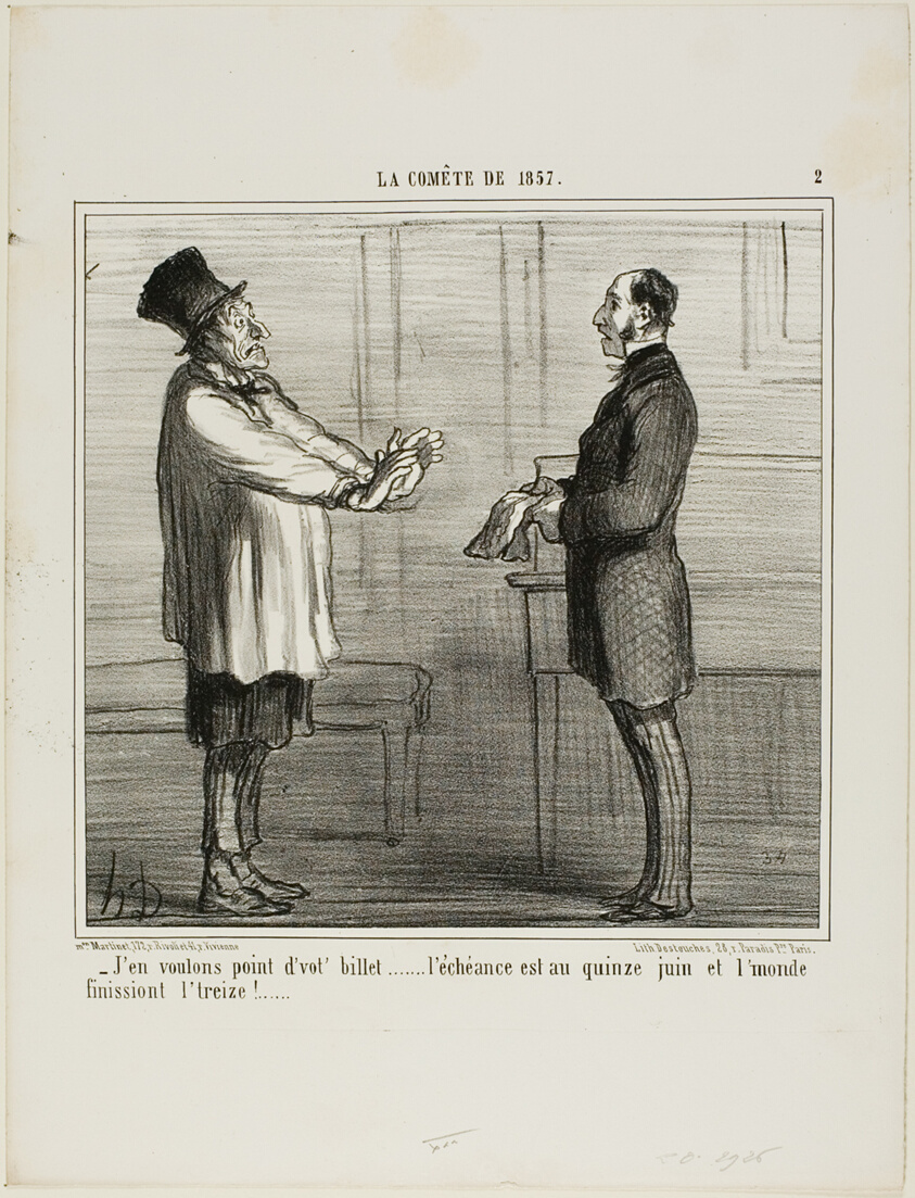 “- I don't want your credits... the expiration date is on the 15th of June and the world is supposed to end on the 13th,” plate 2 from La Cométe De 1857