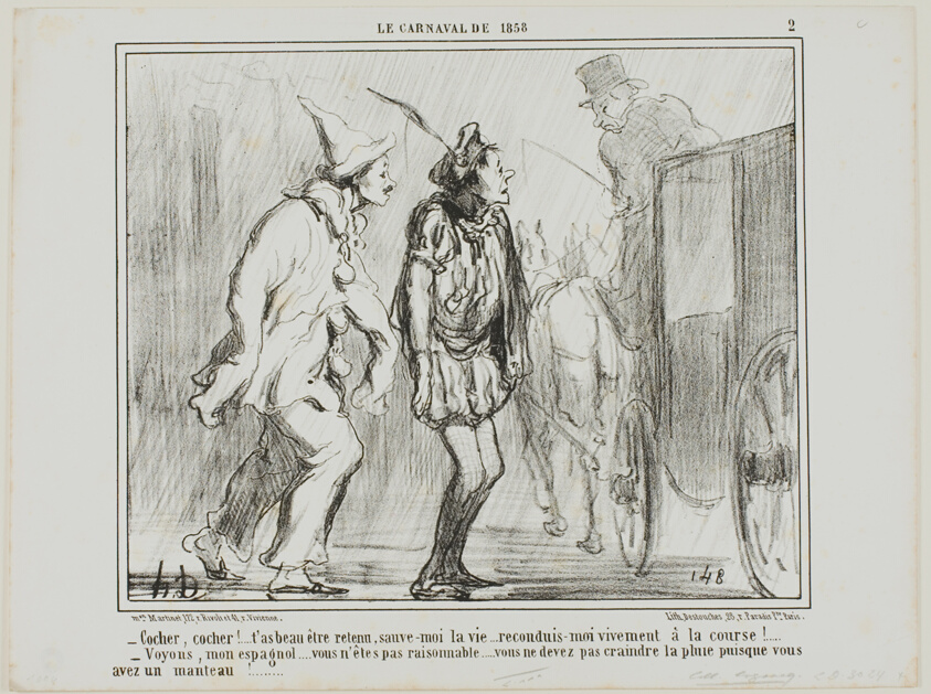 “- Driver, driver, you cannot reject me, you have to save my life... bring me back to the races alive! - But come on, Spaniard… be reasonable… you don't have to fear the rain, since you are wearing a coat!…,” plate 2 from Le Carnaval De 1858